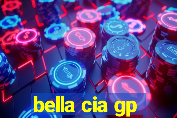 bella cia gp